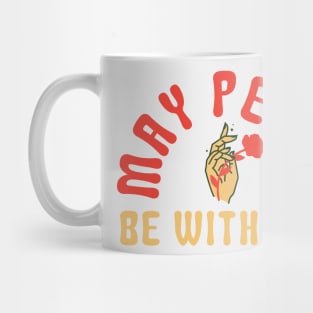 Peace Be with you Mug